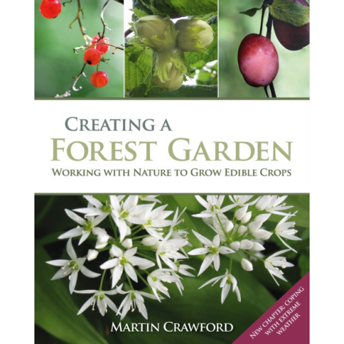 Bloomsbury Publishing PLC Creating a Forest Garden (inbunden, eng)