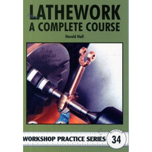 Fox Chapel Publishers International Lathework - A Complete Course (häftad, eng)