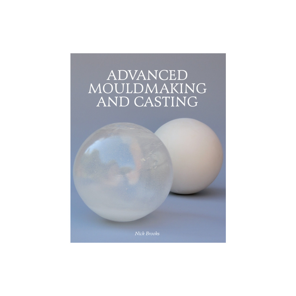 Produktbild för Advanced Mouldmaking and Casting (inbunden, eng)