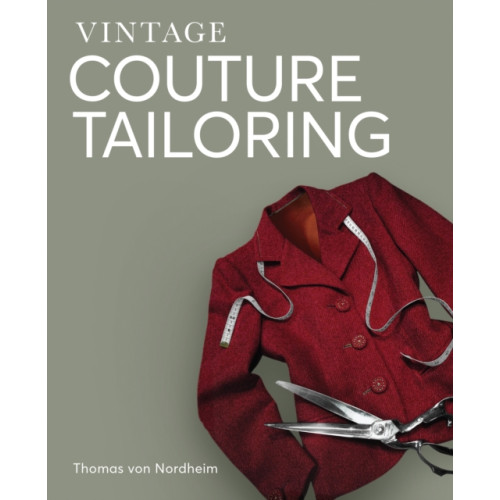 The Crowood Press Ltd Vintage Couture Tailoring (inbunden, eng)