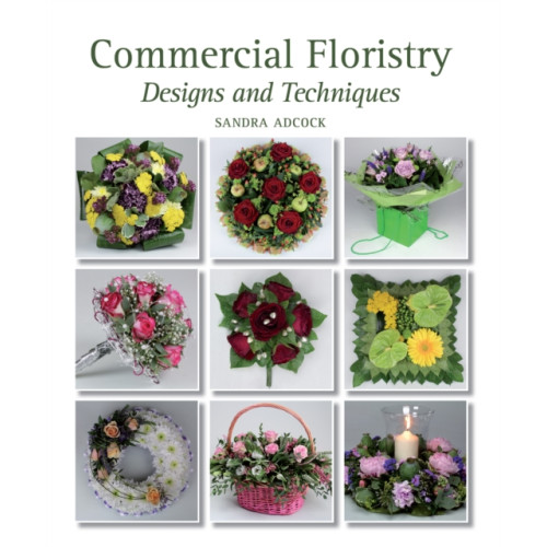 The Crowood Press Ltd Commercial Floristry (inbunden, eng)