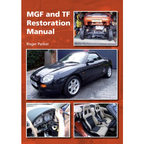 The Crowood Press Ltd MGF and TF Restoration Manual (inbunden, eng)