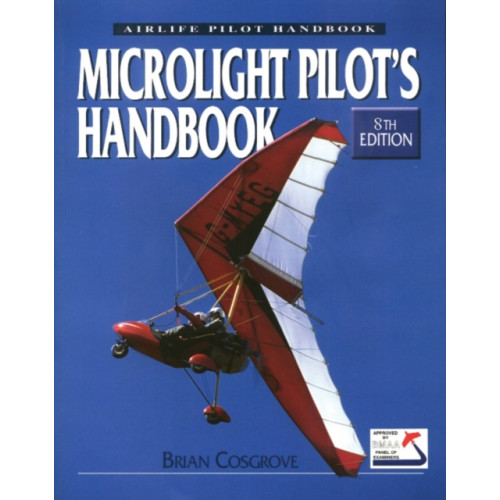 The Crowood Press Ltd Microlight Pilot's Handbook - 8th Edition (häftad, eng)