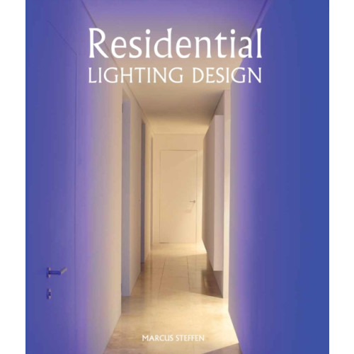 The Crowood Press Ltd Residential Lighting Design (inbunden, eng)