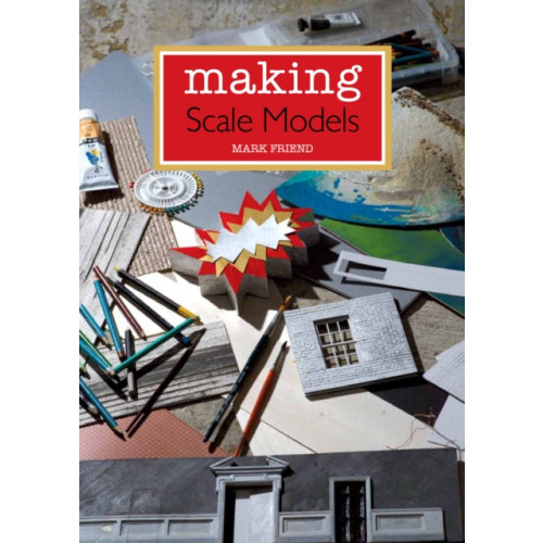 The Crowood Press Ltd Making Scale Models (häftad, eng)