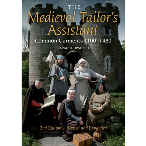 The Crowood Press Ltd The Medieval Tailor's Assistant (häftad, eng)