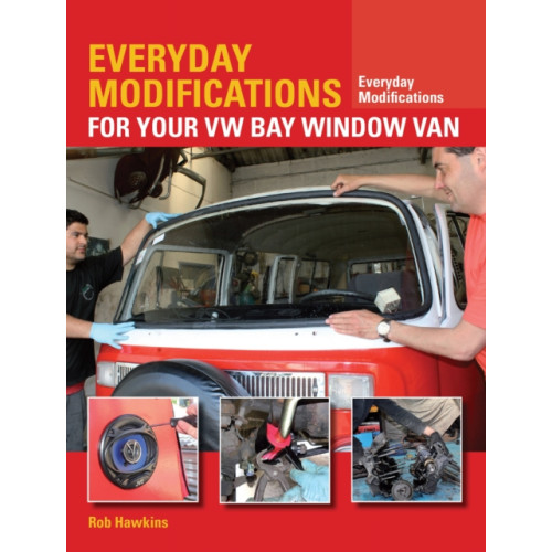 The Crowood Press Ltd Everyday Modifications for Your VW Bay Window Van (häftad, eng)