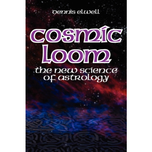 Wessex Astrologer Ltd Cosmic Loom (häftad, eng)