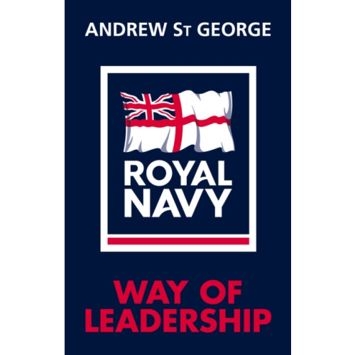 Cornerstone Royal Navy Way of Leadership (inbunden, eng)
