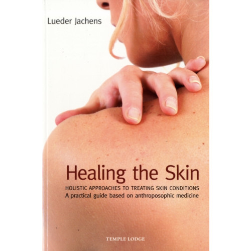 Temple Lodge Publishing Healing the Skin (häftad, eng)