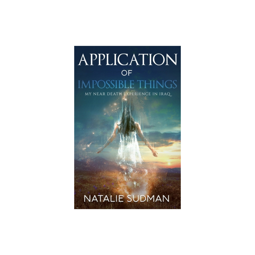 Produktbild för Application of Impossible Things (häftad, eng)