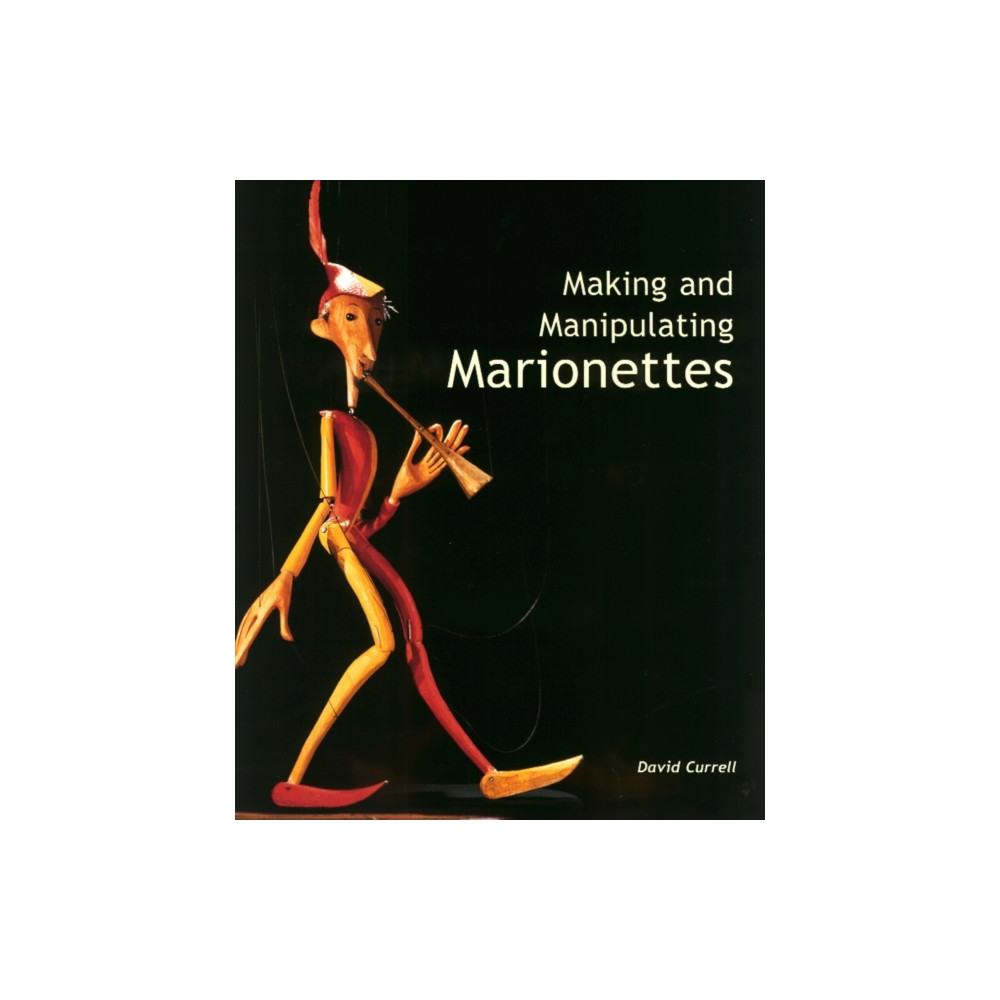 Produktbild för Making and Manipulating Marionettes (inbunden, eng)