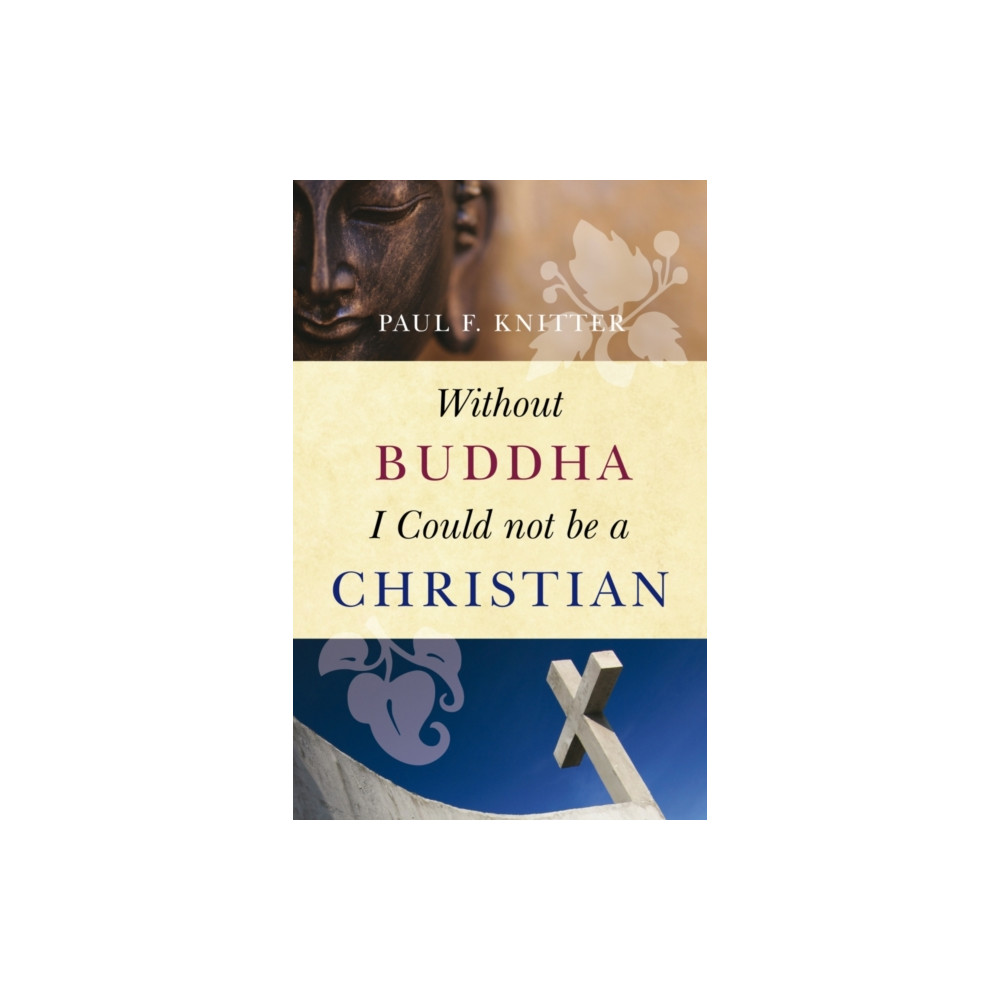 Produktbild för Without Buddha I Could Not be a Christian (häftad, eng)