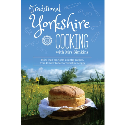 Dalesman Publishing Co Ltd Traditional Yorkshire Cooking (inbunden, eng)