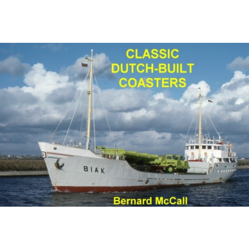 Bernard McCall Classic Dutch-Built Coasters (inbunden, eng)