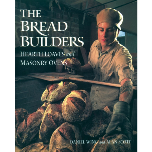 Chelsea Green Publishing Co The Bread Builders (häftad, eng)