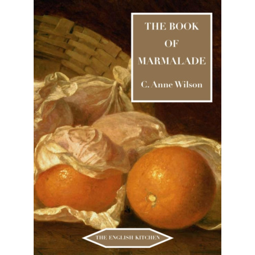 Marion Boyars Publishers Ltd The Book of Marmalade (häftad, eng)