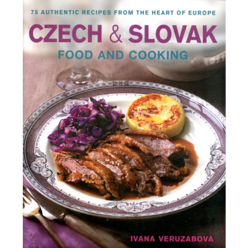 Anness publishing Czech and Slovak Food and Cooking (inbunden, eng)