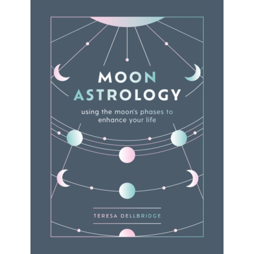 Octopus publishing group Moon Astrology (inbunden, eng)