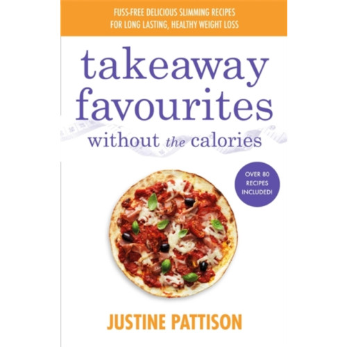 Orion Publishing Co Takeaway Favourites Without the Calories (häftad, eng)