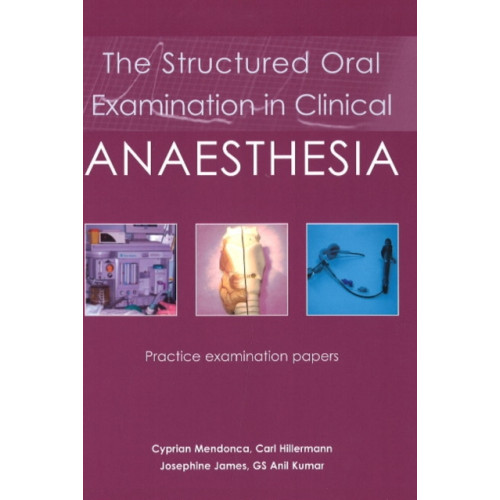 TFM Publishing Ltd The Structured Oral Examination in Clinical Anaesthesia (häftad, eng)