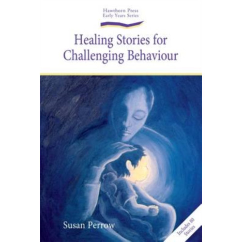 Hawthorn Press Healing Stories for Challenging Behaviour (häftad, eng)