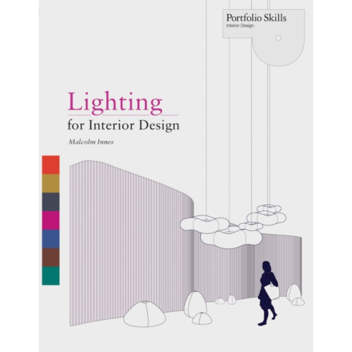 Laurence King Publishing Lighting for Interior Design (häftad, eng)