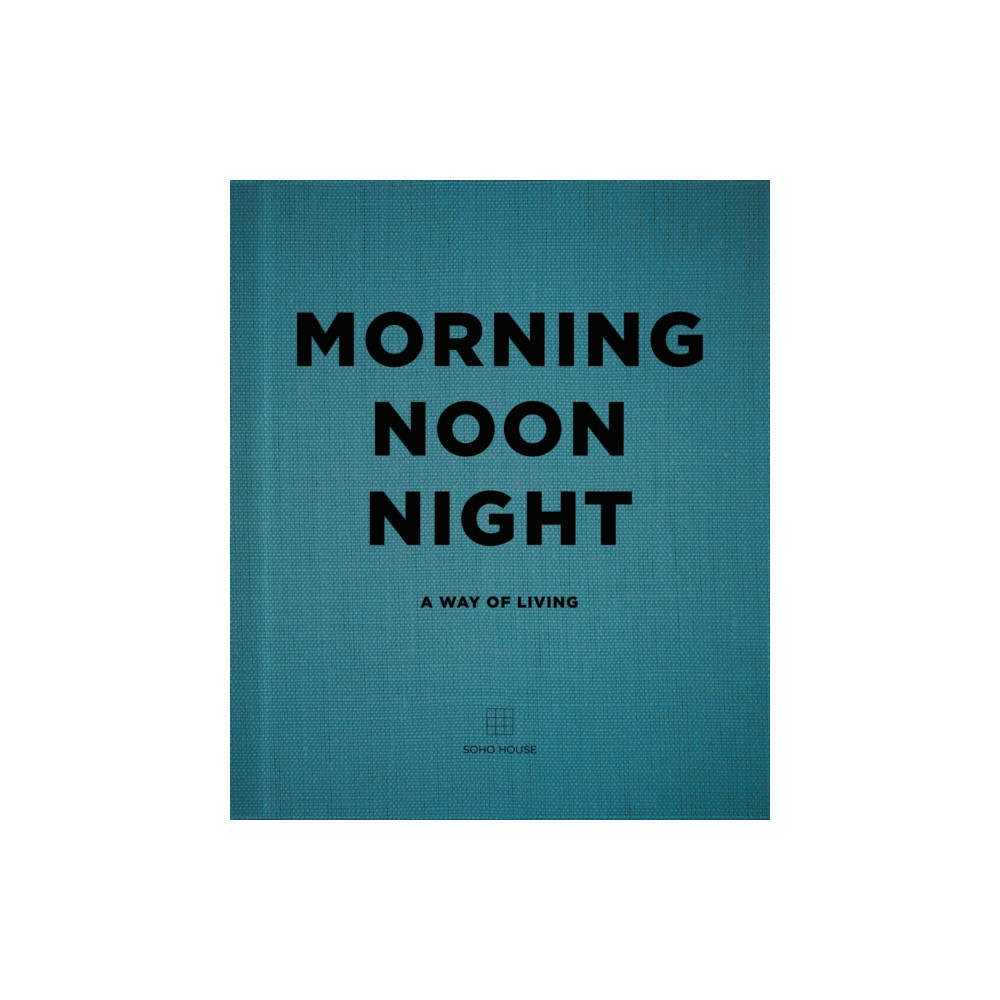 Produktbild för Morning, Noon, Night (inbunden, eng)