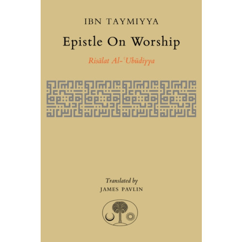 The Islamic Texts Society Epistle on Worship (häftad, eng)