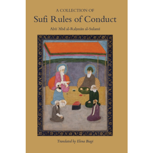 The Islamic Texts Society A Collection of Sufi Rules of Conduct (häftad, eng)