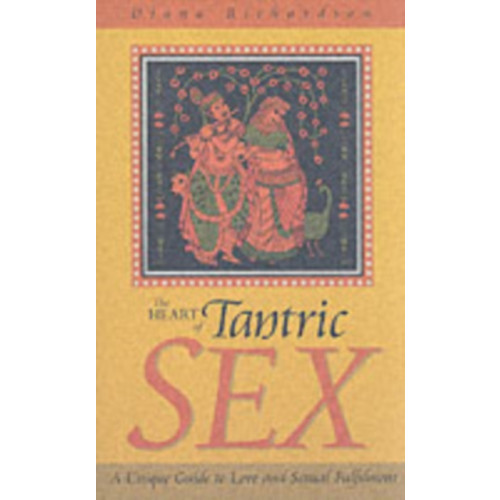 Collective Ink Heart of Tantric Sex – A Unique Guide to Love and Sexual Fulfilment (häftad, eng)