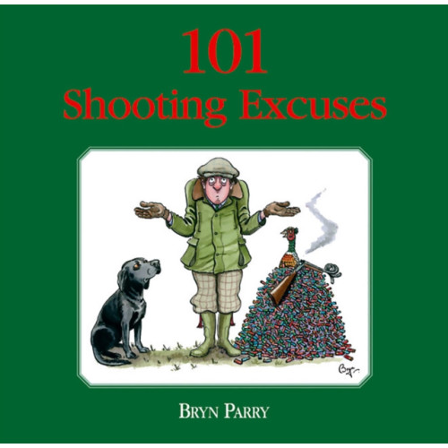 Quiller Publishing Ltd 101 Shooting Excuses (inbunden, eng)