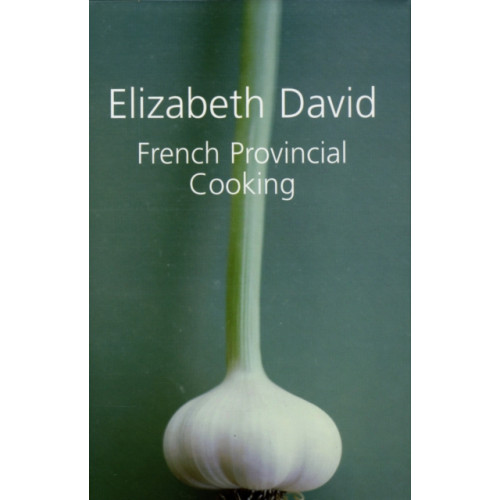 Grub Street Publishing French Provincial Cooking (inbunden, eng)
