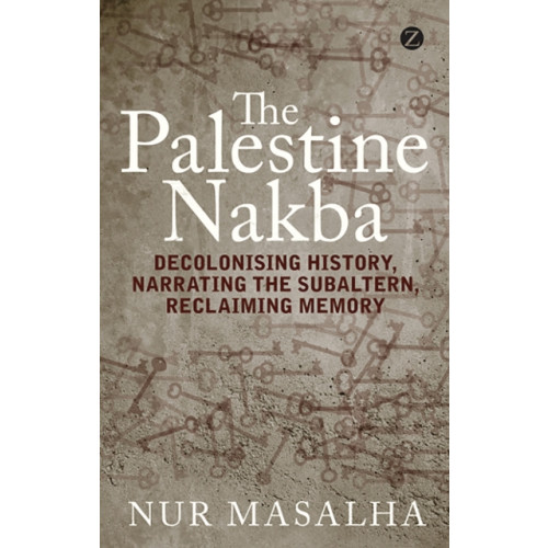 Bloomsbury Publishing PLC The Palestine Nakba (häftad, eng)