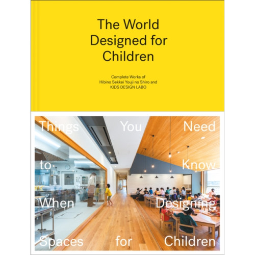 Images Publishing Group Pty Ltd The World Designed for Children (inbunden, eng)