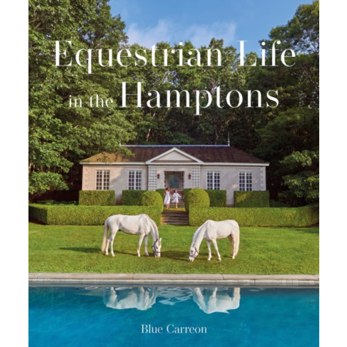 Images Publishing Group Pty Ltd Equestrian Life in the Hamptons (inbunden, eng)