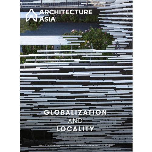 Images Publishing Group Pty Ltd Architecture Asia: Globalization and Locality (häftad, eng)