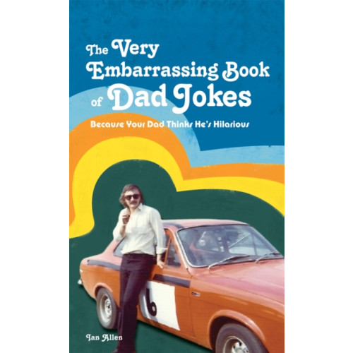 HarperCollins Publishers The VERY Embarrassing Book of Dad Jokes (inbunden, eng)