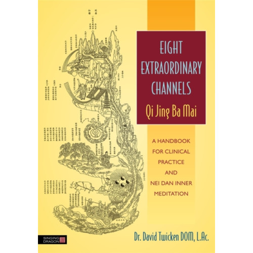 Jessica kingsley publishers Eight Extraordinary Channels - Qi Jing Ba Mai (häftad, eng)