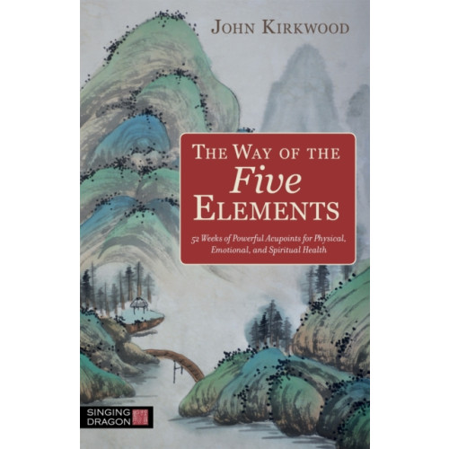 Jessica kingsley publishers The Way of the Five Elements (häftad, eng)