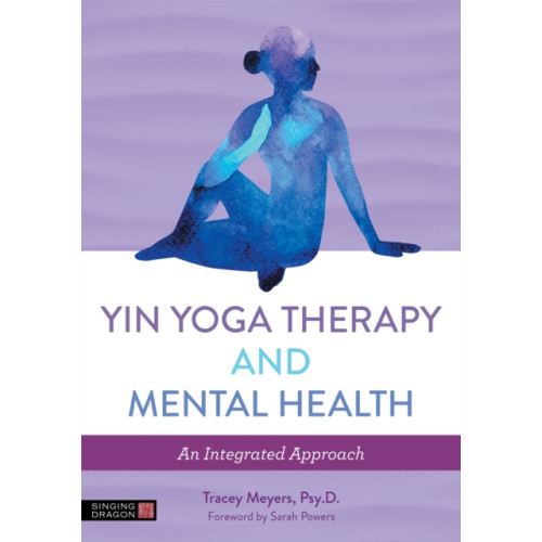 Jessica kingsley publishers Yin Yoga Therapy and Mental Health (häftad, eng)