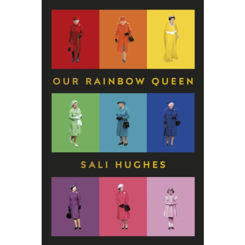 Vintage Publishing Our Rainbow Queen (inbunden, eng)