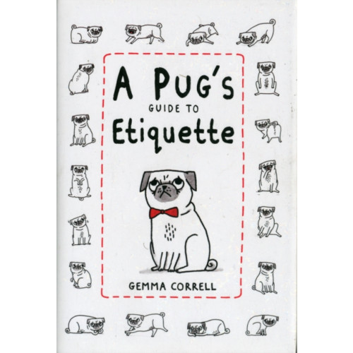 Ryland, Peters & Small Ltd A Pug's Guide to Etiquette (inbunden, eng)