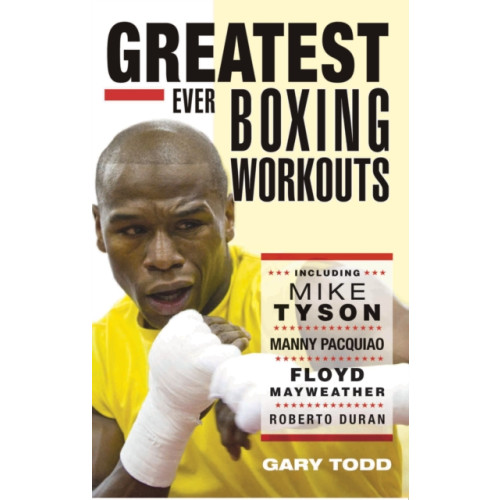 John Blake Publishing Ltd The Greatest Ever Boxing Workouts (häftad, eng)