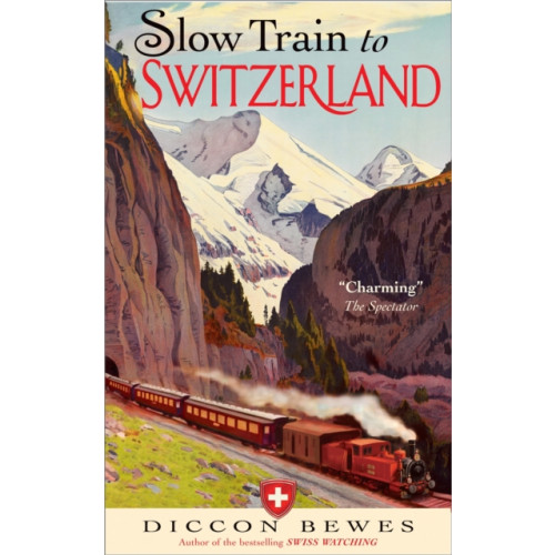 John Murray Press Slow Train to Switzerland (häftad, eng)