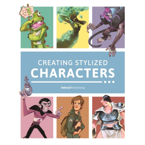 3DTotal Publishing Ltd Creating Stylized Characters (häftad, eng)
