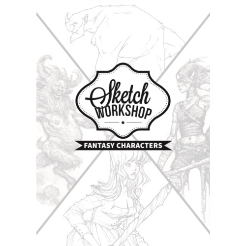 3DTotal Publishing Ltd Sketch Workshop: Fantasy Characters (bok, spiral, eng)