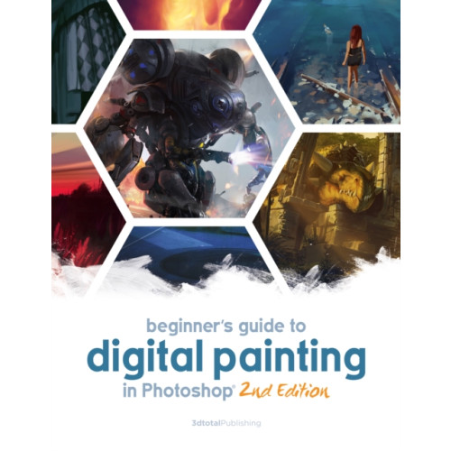 3DTotal Publishing Ltd Beginner's Guide to Digital Painting in Photoshop 2nd Edition (häftad, eng)