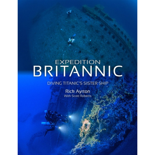 Dived Up Publications Expedition Britannic (häftad, eng)