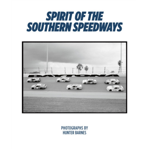 Reel Art Press Spirit of the Southern Speedways (inbunden, eng)